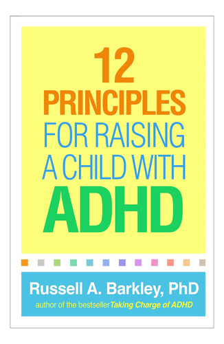 Libro: 12 Principles For Raising A Child With Adhd