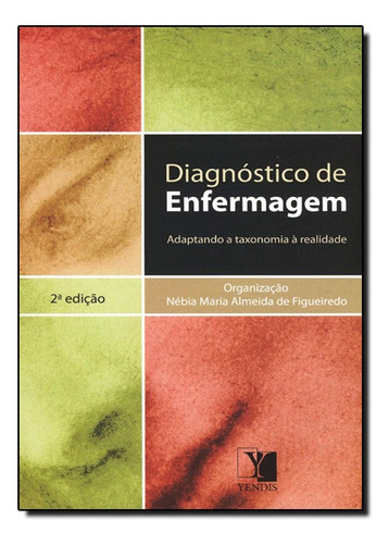 Diagnostico De Enfermagem - Adaptando A Taxonomia A Realidade, De Vários. Editora Yendis Em Português