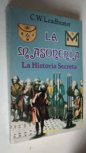 La Masoneria. La Historia Secreta. Leadbeater.