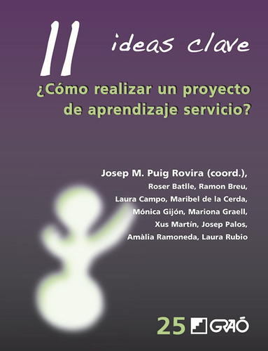 11 Ideas Clave. ¿cómo Realizar Un Proyecto De Aps?, De Laura Campo Cano Y Otros. Editorial Graó, Tapa Blanda, Edición 1 En Español, 2015