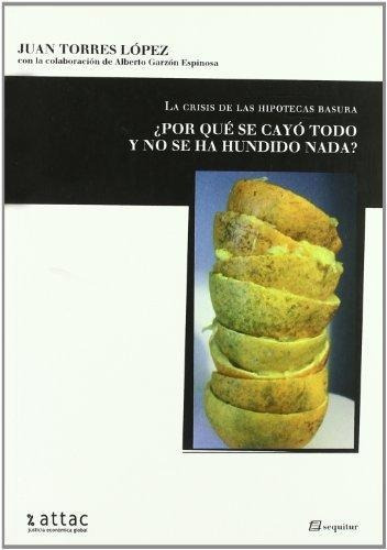 La Crisis De Las Hipotecas Basura, Torres López, Sequitur