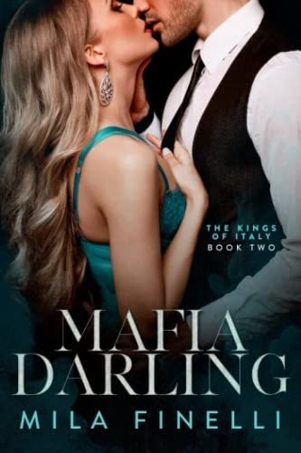 Mafia Darling An Italian Dark Mafia Romance The..., De Finelli, Mila. Editorial Independently Published En Inglés