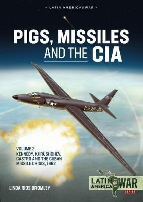 Libro Pigs, Missiles And The Cia Volume 2 : Kennedy, Khru...