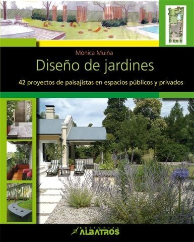 Muiña: Diseño De Jardines. 42 Proyectos De Paisajistas