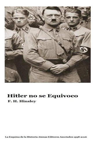 Hitler No Se Equivoco