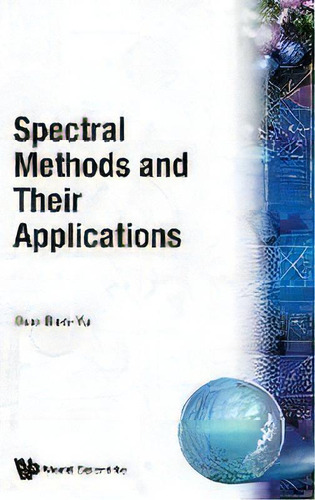 Spectral Methods And Their Applications, De Ben-yu Guo. Editorial World Scientific Publishing Co Pte Ltd, Tapa Dura En Inglés