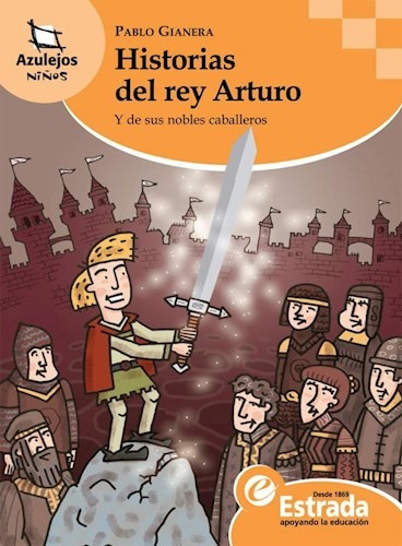 Historias Del Rey Arturo Y De Sus Nobles Caballeros (azulej