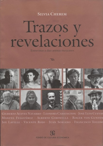 Trazos Y Revelaciones Entrevistas A Diez Artistas Mexicanos