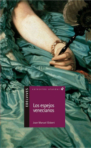 Los Espejos Venecianos - Joan Gisbert - Edelvives - Usado