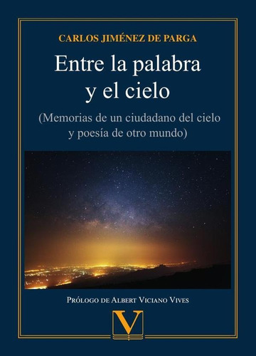 Entre La Palabra Y El Cielo - Carlos Jiménez De Parga