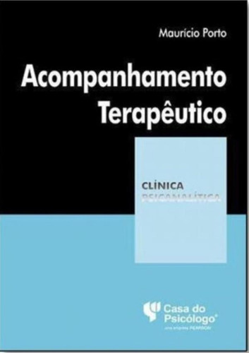 Acompanhamento Terapêutico: Acompanhamento Terapeutico, De Porto, Mauricio. Editora Casa Do Psicologo, Capa Mole, Edição 1 Em Português, 2016