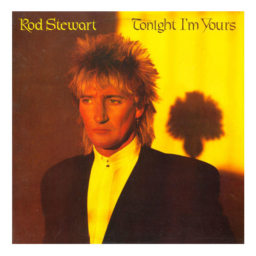 Rod Steward - Tonight I'm Yours | Vinilo Usado