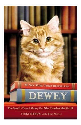 Dewey The Library Cat: A True Story - Vicki Myron, Bre. Eb01