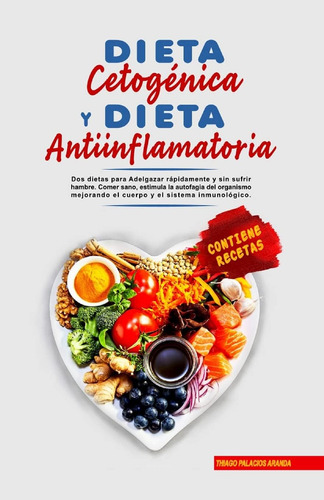 Libro:dieta Cetogénica Y Dieta Antiinflamatoria: 2 Dietas Pa