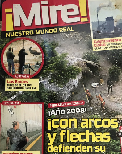 Revista ¡ Mire! Nuesto Mundo Real Año I No. 4 Ago. 2008