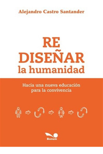 Re Diseñar La Humanidad