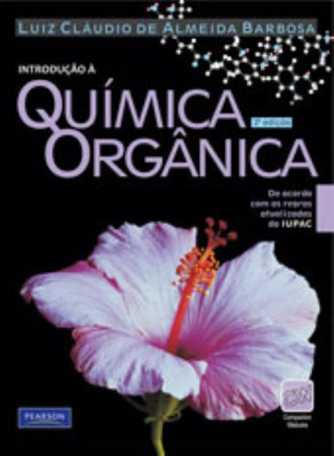 Introdução à química orgânica, de Barbosa, Luiz Claudio de Almeida. Editorial Pearson Education do Brasil S.A., tapa mole en português, 2010