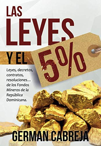 Las Leyes Y El 5%: Leyes Decretos Contratos Resoluciones De