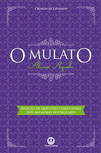 O Mulato: Com questões comentadas de vestibular, de Azevedo, Aluísio. Série Clássicos da literatura Ciranda Cultural Editora E Distribuidora Ltda., capa mole em português, 2017