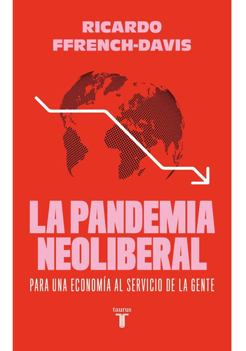 Libro La Pandemia Neoliberal - Ricardo Ffrench-davis
