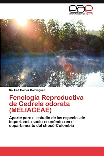 Fenologia Reproductiva De Cedrela Odorata (meliaceae): Aport