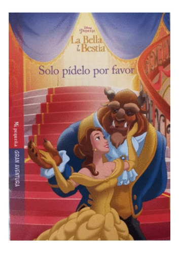 La Bella Y La Bestia.: Solo Pídelo Por Favor, De Disney. Editorial Silver Dolphin Infantil, Tapa Blanda En Español, 1
