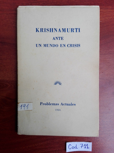 J. Krishnamurti / Ante Un Mundo En Crisis