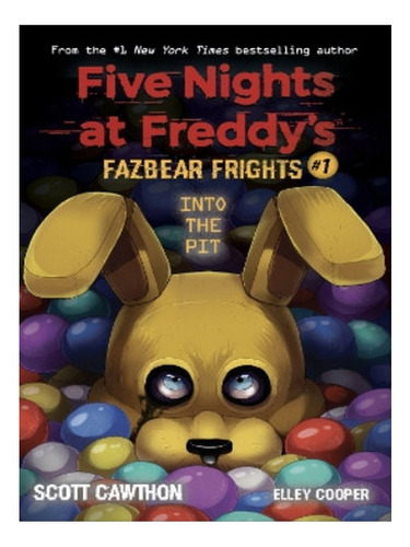 Into The Pit (five Nights At Freddy's: Fazbear Frights. Eb06