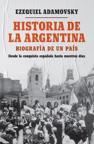 Historia De La Argentina - Adamovsky - Critica - Libro