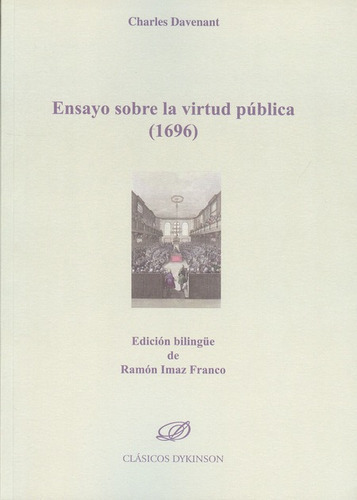 Ensayo Sobre La Virtud Publica (1696), De Davenant, Charles. Editorial Dykinson, Tapa Blanda, Edición 1 En Español, 2013