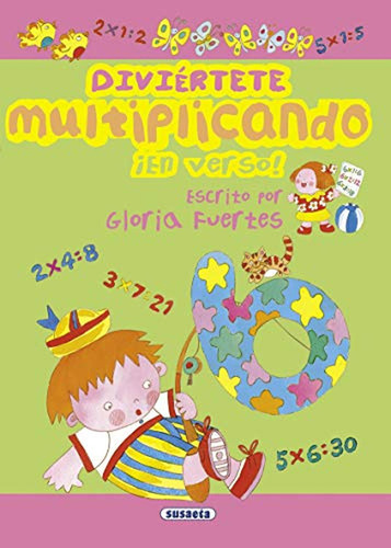 Diviértete multiplicando ¡en verso! - Gloria Fuertes (Diviertete), de Fuertes, Gloria. Editorial Susaeta, tapa pasta dura, edición illustrated en español, 2019