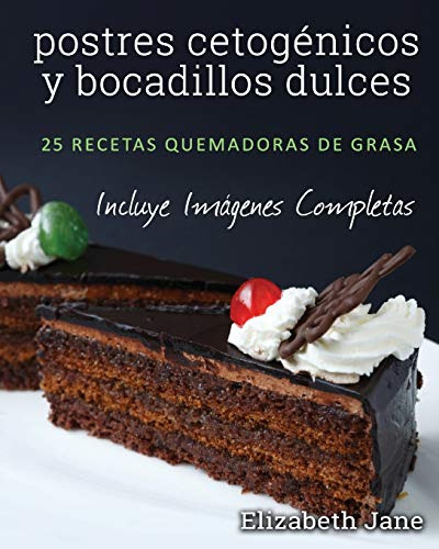 Posters Cetogenicos Y Bocadillos Dulces: 25 Recetas Quemador
