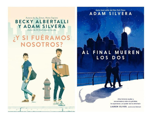 Al Final Mueren Los Dos + Fueramos - Silvera - Puck 2 Libros