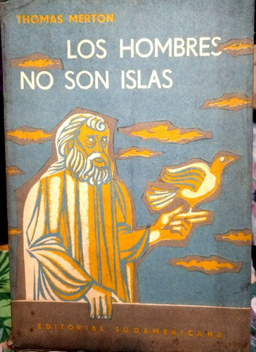 Los Hombres No Son Islas Thomas Merton Ed. Sudamericana 1962