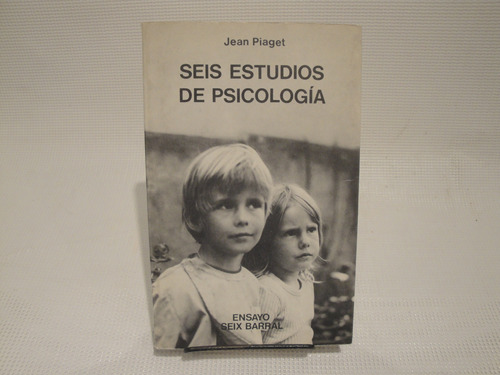 Seis Estudios De Psicologia - Piaget Jean