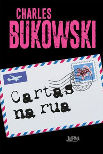 Cartas Na Rua, De Bukowski, Charles. Editora L±, Capa Mole Em Português