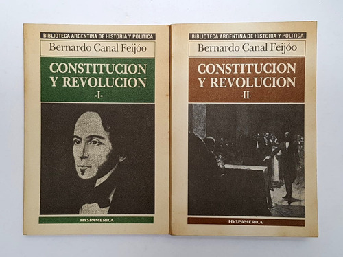 Constitución Y Revolución, Bernardo Canal Feijoo