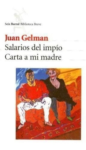 Salarios Del Impío / Carta A Mi Madre De Juan Gelman