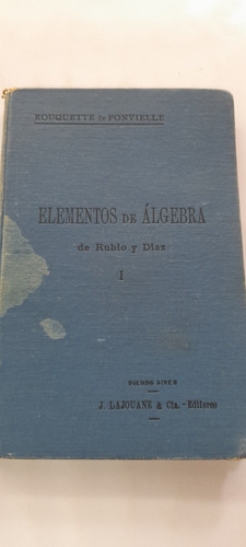 Elementos De Álgebra De Rubio Y Días - Tomo 1 - Usado