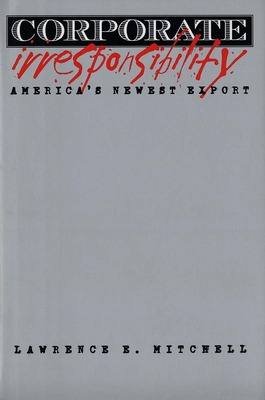 Libro Corporate Irresponsibility: America's Newest Export...