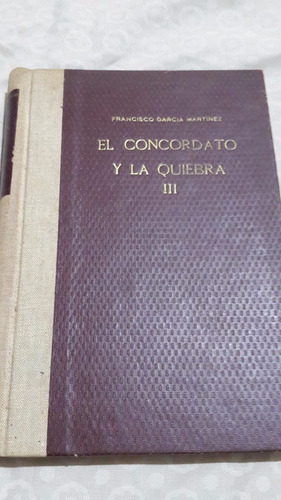 El Concordato Y La Quiebra Tomo 3° García Martinez