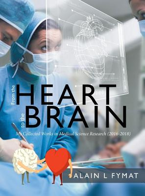 Libro From The Heart To The Brain: My Collected Works In ...