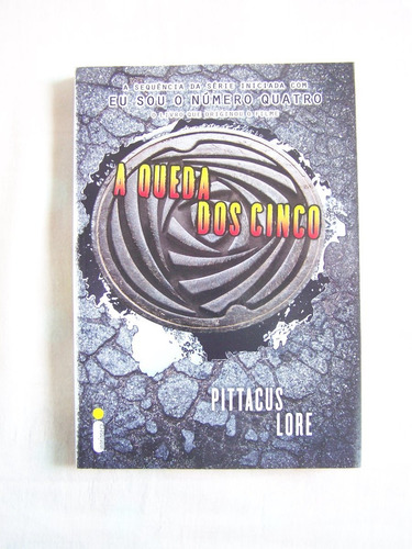 Livro A Queda Dos Cinco - Os Legados De Lorien #4