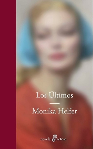 Libro Los Ultimos - Monika Helfer