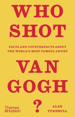 Libro Who Shot Van Gogh?: Facts And Counterfacts About Th...