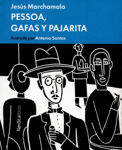 Pessoa Gafas Y Pajarita, De Marchamalo, Jesús. Editorial Nordica, Tapa Blanda En Español, 2015