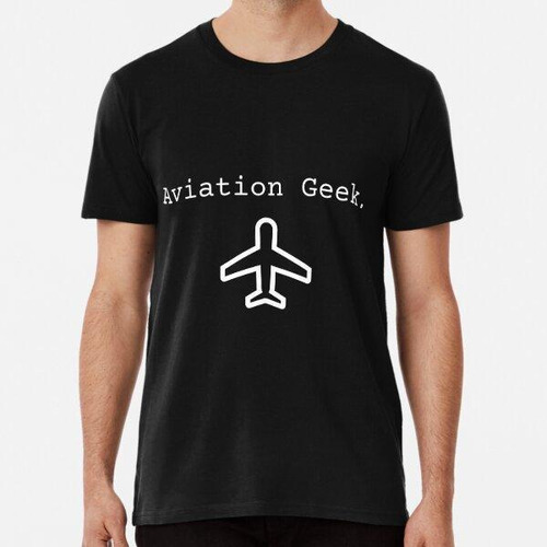 Remera Geek De La Aviación Algodon Premium