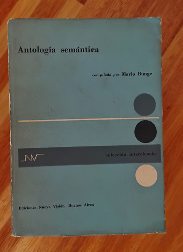 Antología Semántica Compilada Por Mario Bunge - Nueva Visión