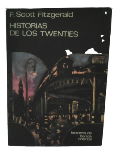 Historias De Los Twenties / Scott Fitzgerald /banda Oriental