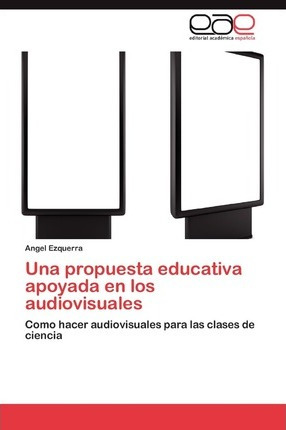 Libro Una Propuesta Educativa Apoyada En Los Audiovisuale...